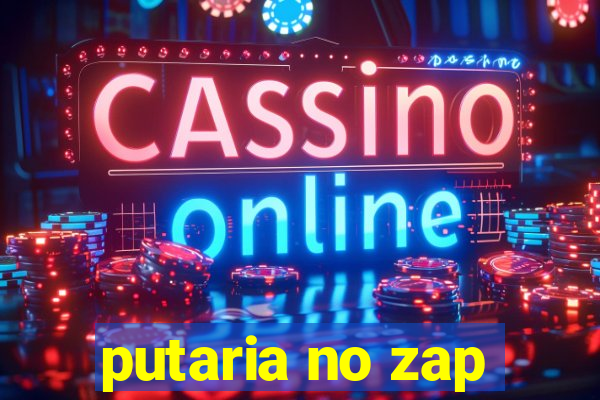 putaria no zap